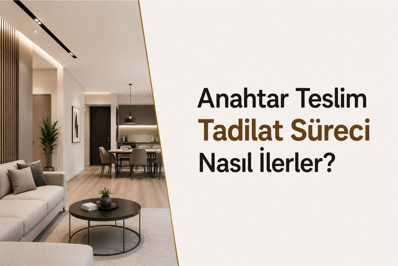 Anahtar Teslim Tadilat Süreci Nasıl İlerler? 